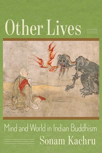 Other Lives: Mind and World in Indian Buddhism von Columbia University Press